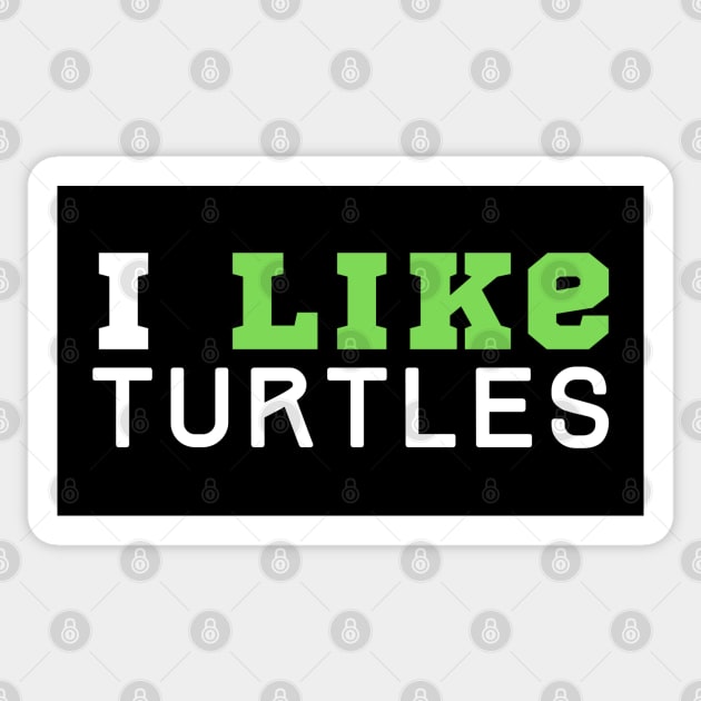 I Like Turtles Sticker by HobbyAndArt